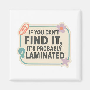If You Can’t Find It, It’s Probably Laminated Magnet