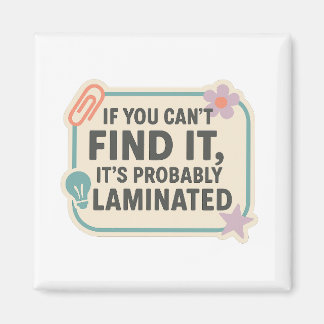 If You Can’t Find It, It’s Probably Laminated Magnet