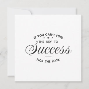 If You Can’t Find the Key to Success  Invitation