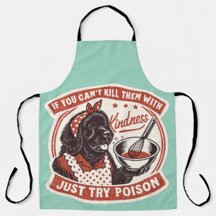 If You Can’t Kill Them With Kindness, Just Try Apron