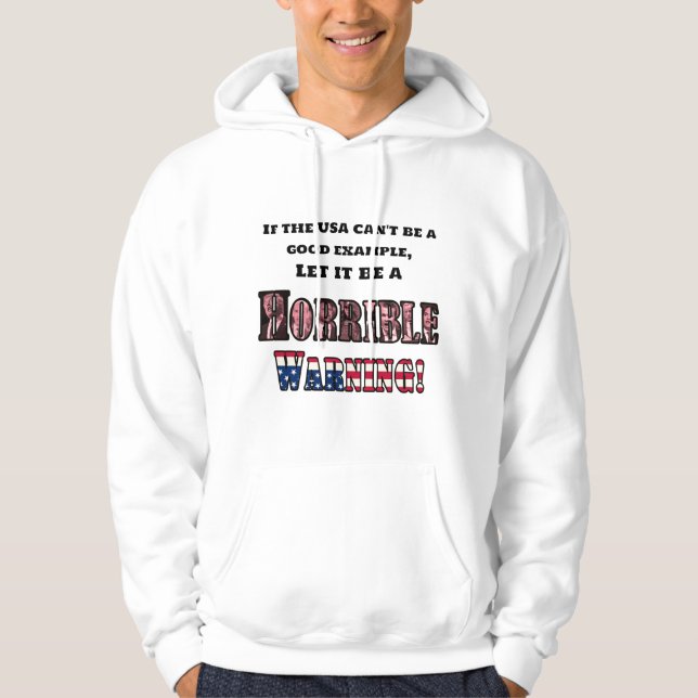 If you Can't be a good example Hoodie (Front)