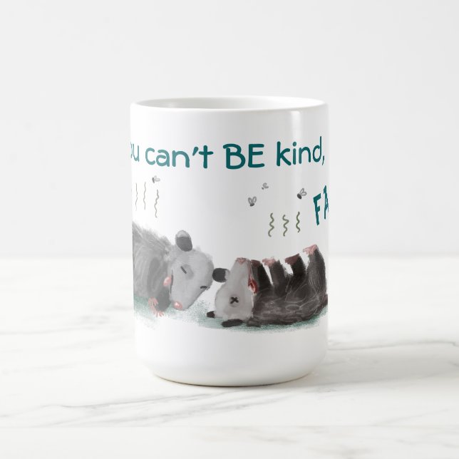 If you can't BE kind, FAKE IT mug (Center)