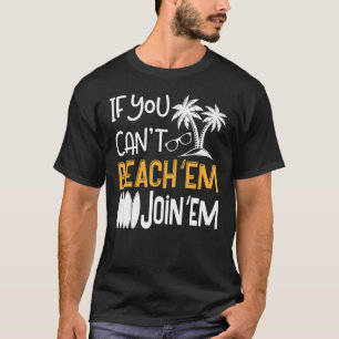 If You Can't Beach 'em Vacay Mode Sunset Beach  Su T-Shirt
