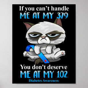 If You Can't Handle Me At My 379 Cat Diabetes Awar Poster