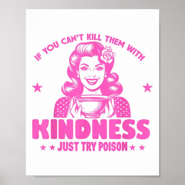 If You Can't Kill Them With Kindness Just Try Ison Poster (Front)