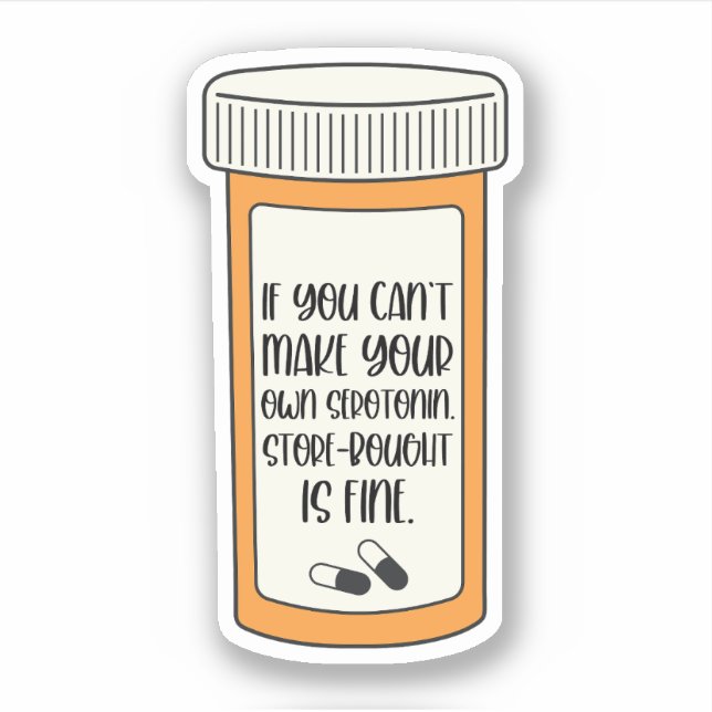 If You Can't Make Your Own Serotonin Mental Health (Front)