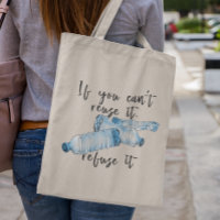 If you Can't Reuse it Refuse it No to Plastic