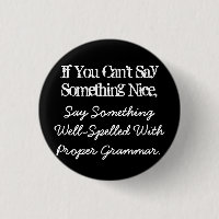 If You Can't Say Something Nice Button