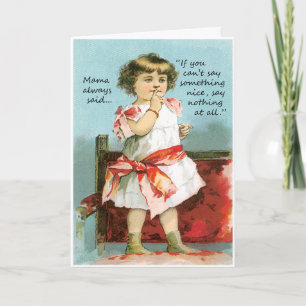 If You Can't Say Something Nice Greeting Card