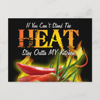 If You Can't Stand the Heat, Stay Outta MY Kitchen Postcard