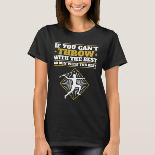 If You Can't Throw with the Best Funny Javelin T-Shirt