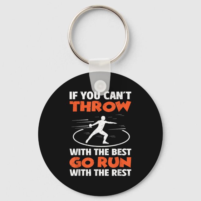 If You Can't Throw With The Go Run With The Rest  Key Ring (Front)