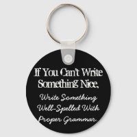 If You Can't Write Something Nice Keychain