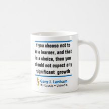 "If You Choose Not to be a Learner" Mug