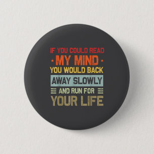 If You Could Read My Mind Funny Sarcastic Saying M 6 Cm Round Badge