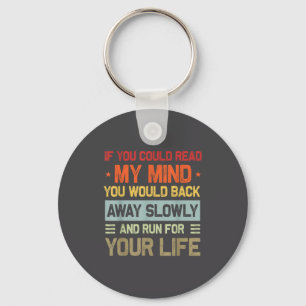 If You Could Read My Mind Funny Sarcastic Saying M Key Ring