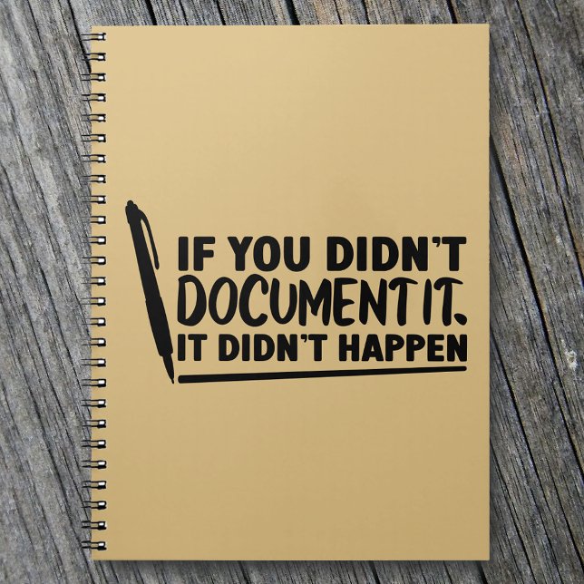 If You Didn't Document It Office      Notebook (Creator Uploaded)