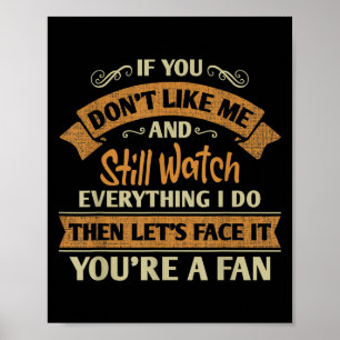 If You Don’t Like Me But Still Watch Everything I Poster
