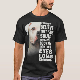 If you dont believe they have souls American T-Shirt
