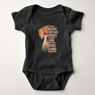 If you don't believe they have souls Puggle lover Baby Bodysuit