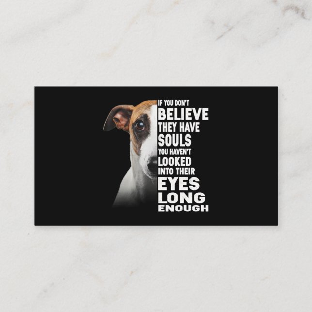 If You Dont Believe U Have Souls Whippet Lover Business Card (Front)