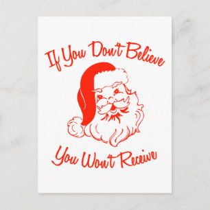 If You Don't Believe, You Won't Receive Postcard