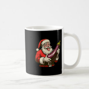 If You Don't Have A Chimney Im Coming In Your Back Coffee Mug