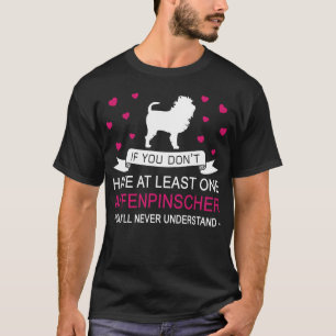 If you don't have at least one Affenpinscher funny T-Shirt