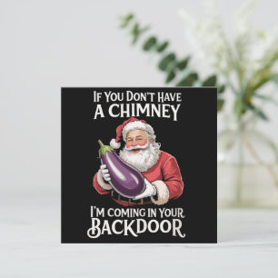 If You Don't Have Chimney I'm Coming In Your Back Holiday Card