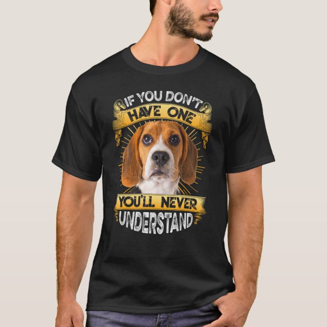If You Don't Have One Beagle T-Shirt (Front)
