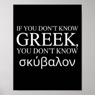 If You Dont Know Greek You Dont Know Humour Sarcas Poster