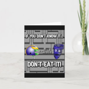 If You Dont Know It Dont Eat It  Card
