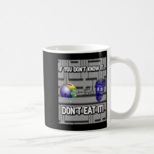 If You Dont Know It Dont Eat It Coffee Mug