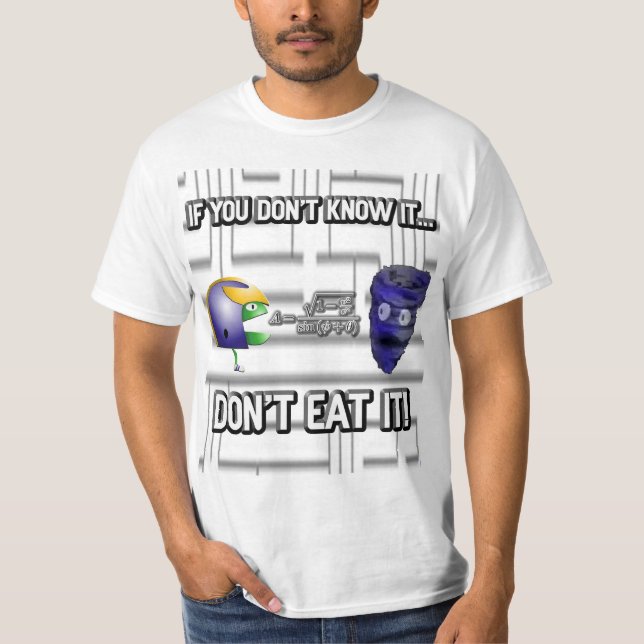 If You Don't Know It, Don't Eat It! T-Shirt (Front)