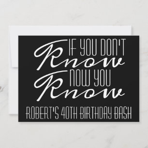 "If You Don't Know" Party  Invitation