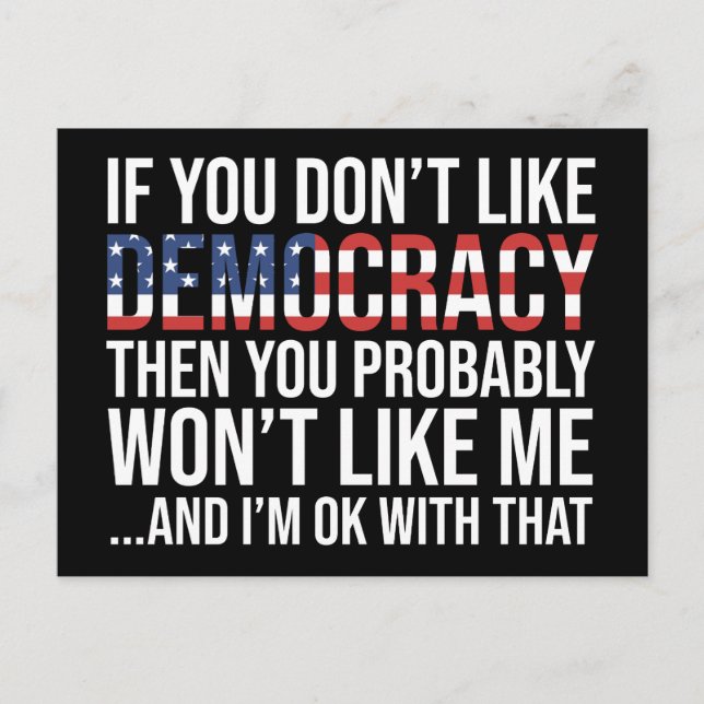 If You Don't Like Democracy Postcard (Front)