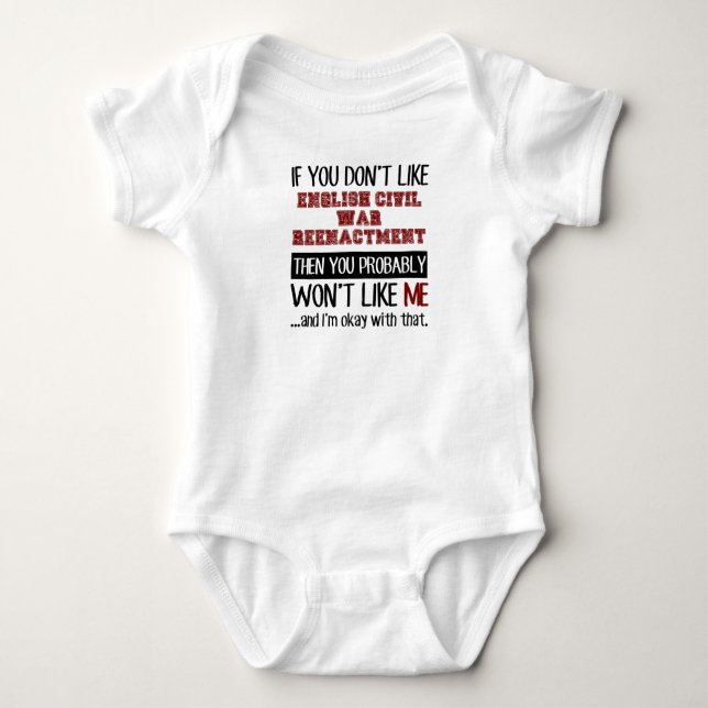 If You Don't Like English Civil War Reenactment Baby Bodysuit (Front)