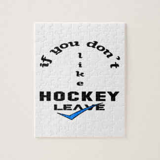 If you don't like Hockey Leave Jigsaw Puzzle