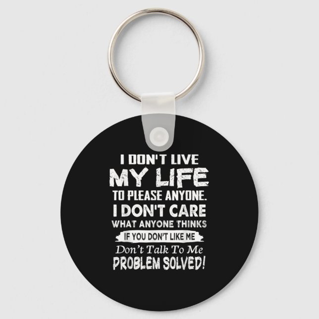 If You Don't Like Me Don't Talk To Me. Problem Sol Key Ring (Front)