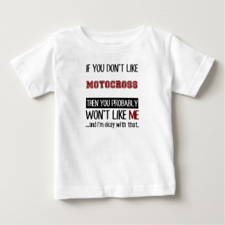 If You Don't Like Motocross Cool Baby T-Shirt