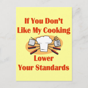 If You Don't Like My Cooking Lower Your Standards Postcard