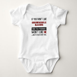 If You Don't Like Snowmobile Racing Cool Baby Bodysuit