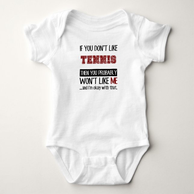 If You Don't Like Tennis Cool Baby Bodysuit (Front)