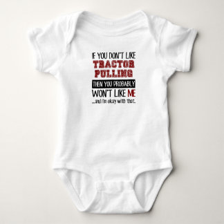 If You Don't Like Tractor Pulling Cool Baby Bodysuit