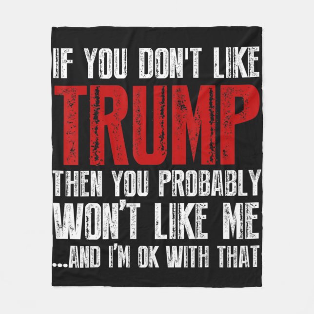 If you don't like Trump  Fleece Blanket (Front)