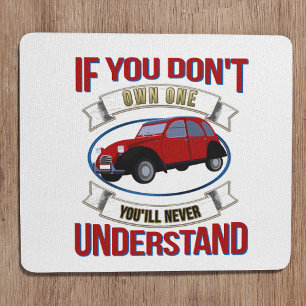If you don't own one you'll never understand -2CV Mouse Pad