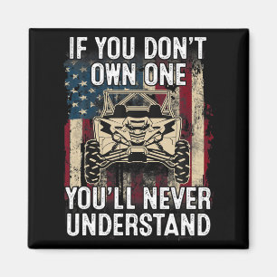 If You Dont Own One Youll Never Understand Utv A  Magnet