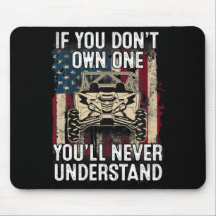 If You Dont Own One Youll Never Understand Utv A  Mouse Pad
