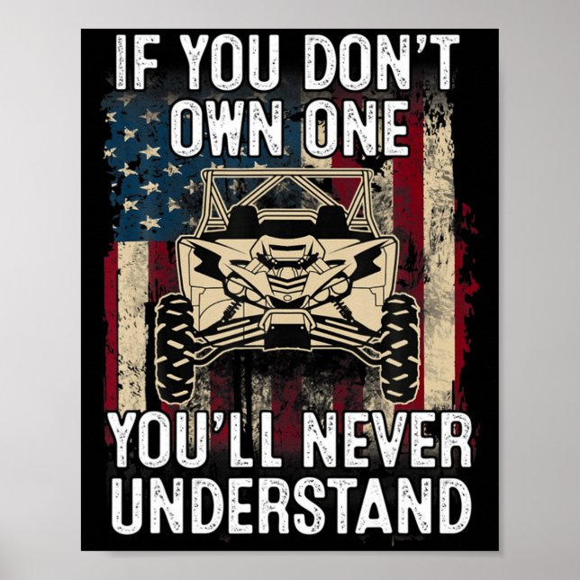 If You Dont Own One Youll Never Understand Utv A  Poster (Front)