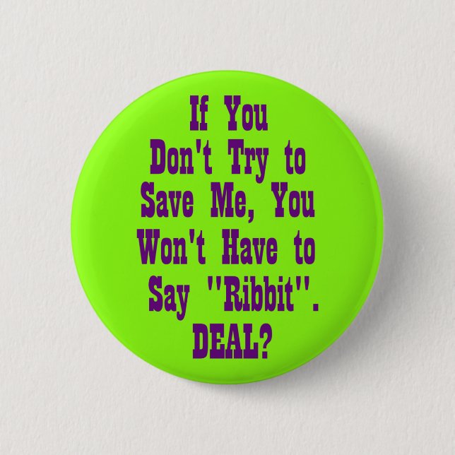 If You Don't Try to Save Me 6 Cm Round Badge (Front)